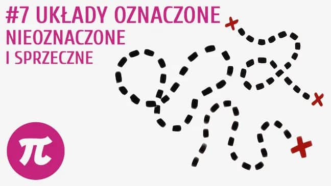 Kiedy układ równań jest nieoznaczony? Poznaj kluczowe cechy i przykłady