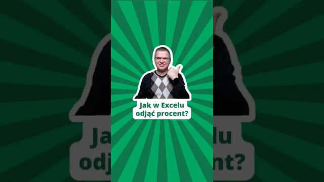 Jak odjąć procent od liczby w Excelu i uniknąć błędów w obliczeniach