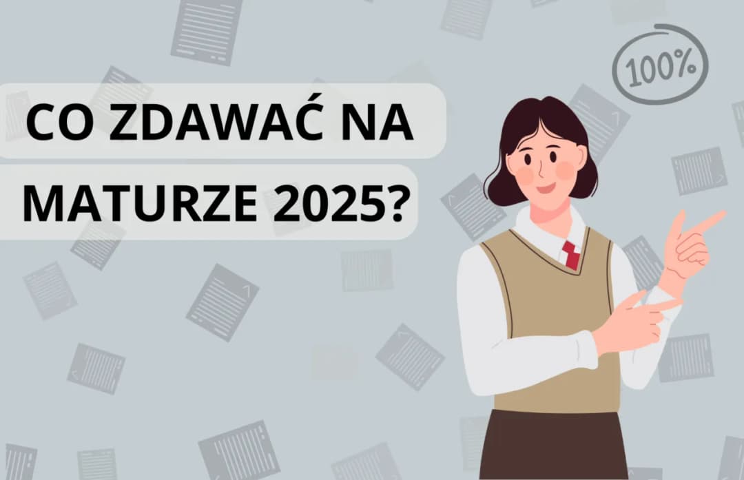 Jakie przedmioty są na maturze? Sprawdź, co musisz zdawać!