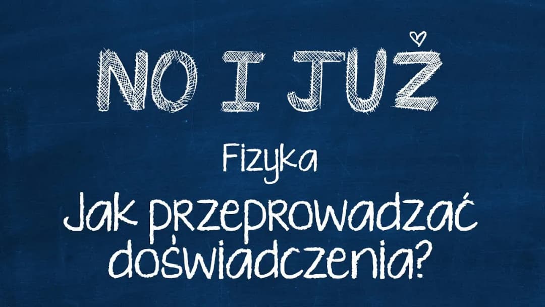 Jak przeprowadzać doświadczenia fizyka klasa 7 - proste i skuteczne metody