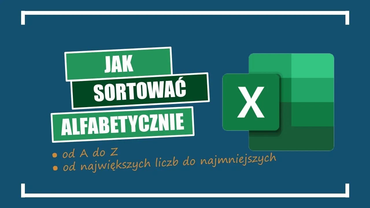 Jak ułożyć alfabetycznie w Excelu i zaoszczędzić czas na sortowaniu