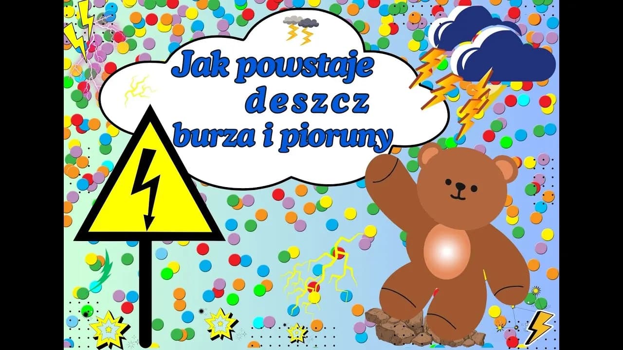 Jak powstaje burza? Edukacyjny film dla dzieci pełen przygód