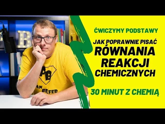 Jak pisać równania chemiczne: proste sposoby na poprawne pisanie