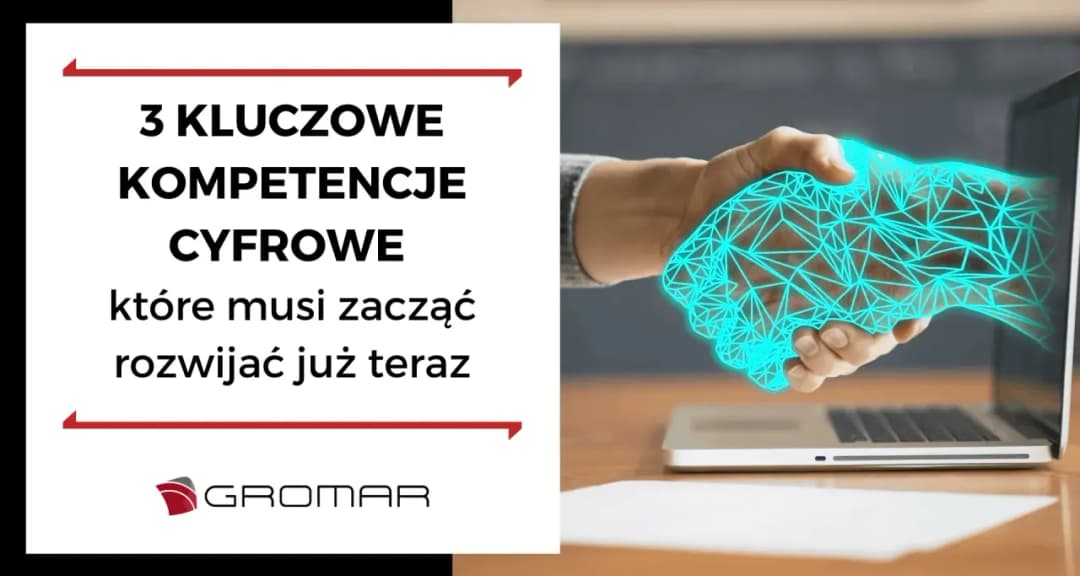 Kompetencje cyfrowe - kluczowe umiejętności w erze technologii