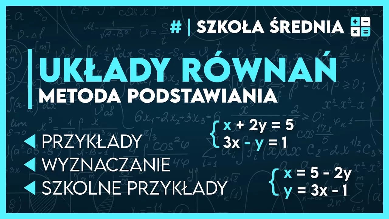 Jak rozwiązać układ równań metodą podstawiania bez błędów i stresu